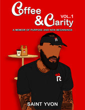 Load image into Gallery viewer, Coffee &amp; Clarity (Vol. 1): A Memoir of Purpose and New Beginnings | E-Book
